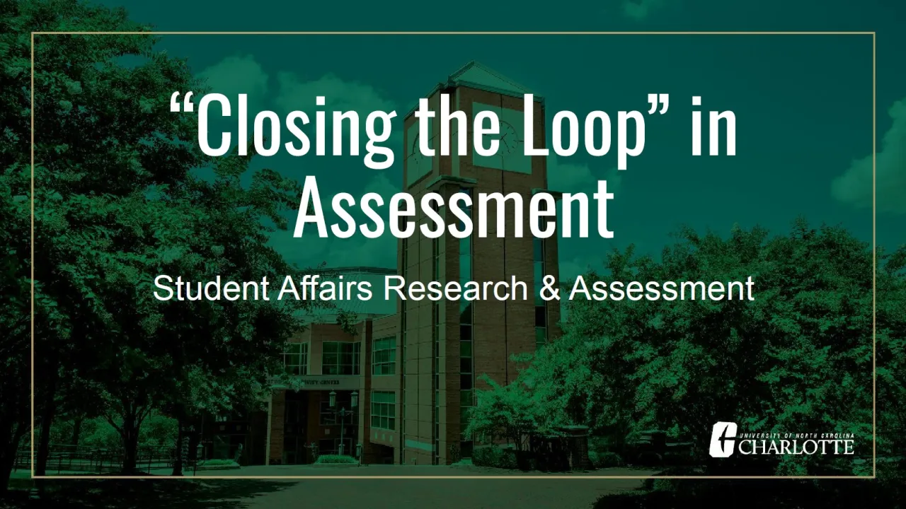 "Closing the Loop" in Assessment by Student Affairs Research & Assessment