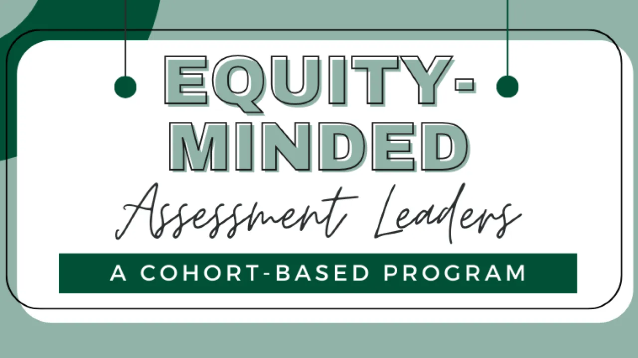 equity minded title image green text on white background that reads "Equity-Minded Assessment Leaders"